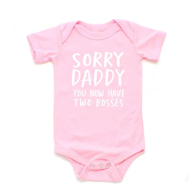 Creative Baby Outfit - Sorry Daddy You Now Have Two Bosses - Cotton Romper