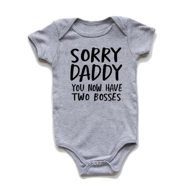 Creative Baby Outfit - Sorry Daddy You Now Have Two Bosses - Cotton Romper